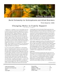 WFSAD Newsletter World Fellowship for Schizophrenia and Allied Disorders Third Quarter 2005 Changing Roles in Family Support by Diane Froggatt