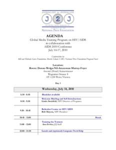AGENDA Global Media Training Program on HIV/AIDS in collaboration with AIDS 2010 Conference July 14-17, 2010 Underwritten by: