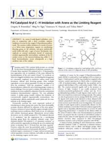 Communication pubs.acs.org/JACS Pd-Catalyzed Aryl C−H Imidation with Arene as the Limiting Reagent Gregory B. Boursalian,‡ Ming-Yu Ngai,‡ Katarzyna N. Hojczyk, and Tobias Ritter* Department of Chemistry and Chemica