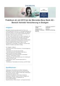 Mai 2015 Stuttgart, Daimler Financial Services AG  Praktikum ab Juli 2015 bei der Mercedes-Benz Bank AG Bereich Vertrieb/ Versicherung in Stuttgart