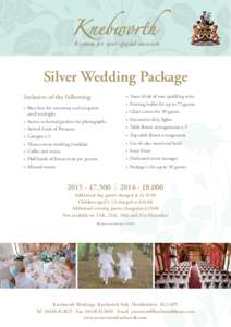 A venue for your special occasion A venue for your special occasion Silver Wedding Package Inclusive of the following: