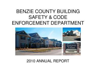 BENZIE COUNTY BUILDING SAFETY & CODE ENFORCEMENT DEPARTMENT 2010 ANNUAL REPORT