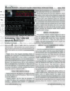 BankNotes - NELSON NASH’S MONTHLY NEWSLETTER  Nelson Nash, Founder,  David Stearns, Editor,  Infinite Banking Concepts®, LLC 2957 Old Rocky Ridge Road,