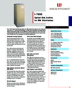 WESTPOINT  I-7995 Optical Disk Archive for IBM Mainframes Highlights