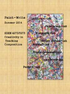A Word about the Paint-Write course from the Professor: Welcome to a most enjoyable art, literary and pedagogical experience sent to you by the University of Oklahoma’s Jeannine Rainbolt College of Education and the t