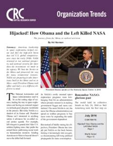Organization Trends Hijacked! How Obama and the Left Killed NASA The journey from the Moon to radical activism By Art Harman Summary: American leadership in space exploration helped create and fuel the high-tech boom