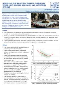 MODELLING THE IMPACTS OF CLIMATE CHANGE ON CITIES: HEAT RELATED MORTALITY AND ADAPTATION OPTIONS ARCADIA FACTSHEET 6 Contact:   High temperatures and heatwaves are associat