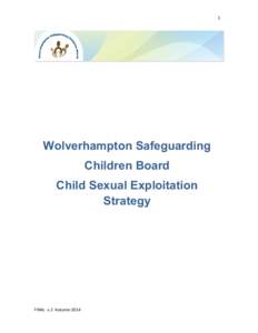 1  Wolverhampton Safeguarding Children Board Child Sexual Exploitation Strategy