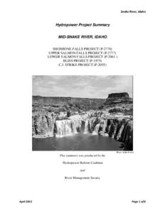 Snake River, Idaho  Hydropower Project Summary MID-SNAKE RIVER, IDAHO SHOSHONE FALLS PROJECT (P[removed]UPPER SALMON FALLS PROJECT (P-2777)