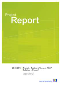 Transfer Testing of Aspera FASP Solution – Phase 1 Madeleine Keltsch, NT Matthias Hammer, NT  Copyright Notice