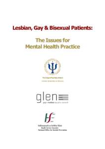 Lesbian, Gay & Bisexual Patients: The Issues for Mental Health Practice TheCollegeofPsychiatryofIreland Coláiste Síciatraithe na hÉireann
