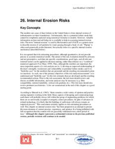Last Modified[removed]Internal Erosion Risks Key Concepts The number one cause of dam failures in the United States is from internal erosion of embankments (or their foundations). Unfortunately, this is a potenti