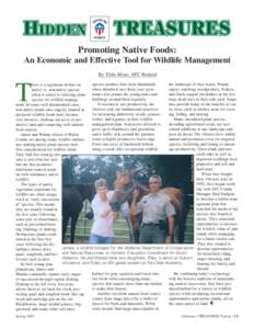 Promoting Native Foods: An Economic and Effective Tool for Wildlife Management By Tilda Mims, AFC Retired species produce fruit most abundantly the landscape of their home, Wanda here is a legitimate debate on