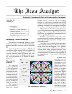 In-Depth Coverage of the Icon Programming Language December 1995 Number 33 interface usually is iterative, with focus shifting between the functionality of the interface and the