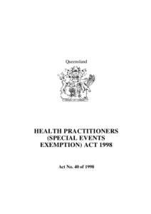 Queensland  HEALTH PRACTITIONERS (SPECIAL EVENTS EXEMPTION) ACT 1998