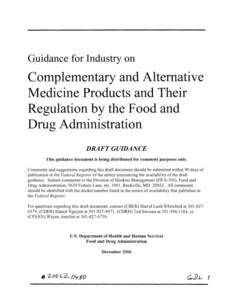 Guidance for Industry on  Complementary and Alternative Medicine Products and Their Regulation by the Food and Drug Administration