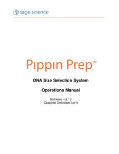 DNA Size Selection System Operations Manual Software v.6.13 Cassette Definition Set 9  