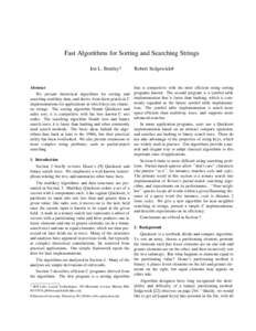 Fast Algorithms for Sorting and Searching Strings Jon L. Bentley* Abstract We present theoretical algorithms for sorting and searching multikey data, and derive from them practical C