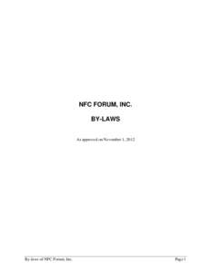 NFC FORUM, INC. BY-LAWS As approved on November 1, 2012  By-laws of NFC Forum, Inc.