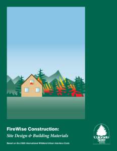 FireWise Construction: Site Design & Building Materials Based on the 2009 International Wildland-Urban Interface Code About the Authors