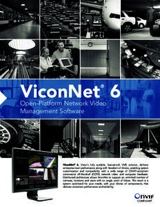 ViconNet 6 ® Open-Platform Network Video Management Software