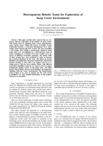 Heterogeneous Robotic Teams for Exploration of Steep Crater Environments Florian Cordes and Frank Kirchner DFKI – German Research Center for Artificial Intelligence Robotics Innovation Center Bremen[removed]Bremen, Germa