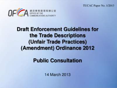 TUCAC Paper No[removed]Draft Enforcement Guidelines for the Trade Descriptions (Unfair Trade Practices) (Amendment) Ordinance 2012