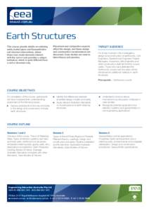 Earth Structures This course provide details on retaining walls, buried pipes and Geosynthetics soil structure interactions, where these man-made elements interact with the soil or rock provides a unique