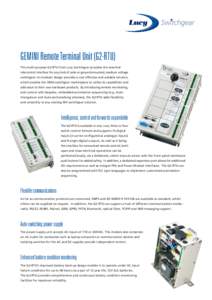 GEMINI Remote Terminal Unit (G2-RTU) This multi-purpose G2-RTU from Lucy Switchgear provides the essential telecontrol interface for any kind of pole or ground-mounted, medium voltage switchgear. Its modular design provi