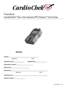 Procedure: CardioChek® Plus Test System/PTS Panels® Test Strips Approved Director: _____________________________________________ Signature