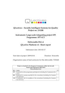 QLectives – Socially Intelligent Systems for Quality Project noInstrument: Large-scale integrating project (IP) Programme: FP7-ICT Deliverable D4.1.4 QLective Platform v4 - Short report