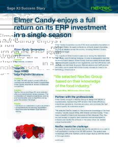 Sage X3 Success Story  Elmer Candy enjoys a full return on its ERP investment in a single season Elmer Candy Corporation