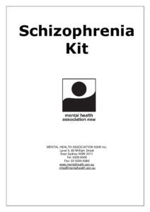 Schizophrenia Kit MENTAL HEALTH ASSOCIATION NSW Inc. Level 5, 80 William Street East Sydney NSW 2011