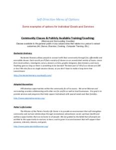 Self-Direction Menu of Options Some examples of options for Individual Goods and Services Community Classes & Publicly Available Training/Coaching: (Monroe and Surrounding Counties)  Classes available to t