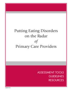 Putting Eating Disorders on the Radar of Primary Care Providers  ASSESSMENT TOOLS