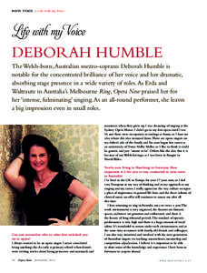 MAIN STAGE | Life with my Voice  Life with my Voice DEBORAH HUMBLE The Welsh-born, Australian mezzo-soprano Deborah Humble is