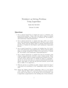 Worksheet on Solving Problems Using Logarithms Math-123, Fall 2014 October 13, 2014  Questions