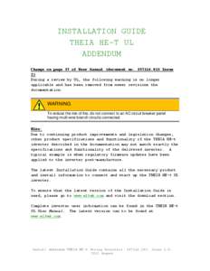 INSTALLATION GUIDE THEIA HE-T UL ADDENDUM Change on page 37 of User Manual (document no: Issue 2) During a review by UL, the following warning is no longer