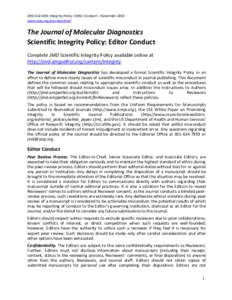 JMD Scientific Integrity Policy: Editor Conduct – November 2016 www.asip.org/journals/jmd/ The Journal of Molecular Diagnostics Scientific Integrity Policy: Editor Conduct Complete JMD Scientific Integrity Policy avail