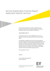 Service Organization Controls Report Application Specific Services Ernst & Young Accountants LLP states, based upon its own examination, that the control measures related to the AerData Application Specific Services Syst