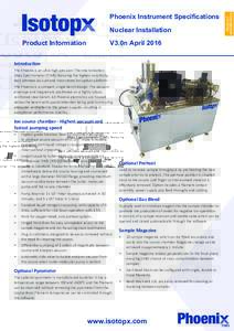 Nuclear Installation V3.0n April 2016 Product Information Introduction The Phoenix is an ultra high precision Thermal Ionization