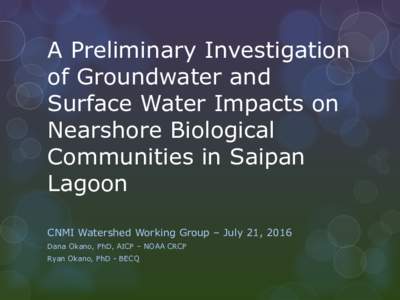 A Preliminary Investigation of Groundwater and Surface Water Impacts on Nearshore Biological Communities in Saipan Lagoon