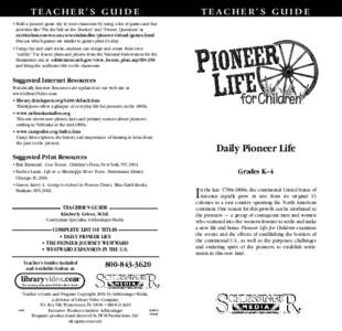 TEACHER’S GUI DE  TEACHER’S GUI DE • Hold a pioneer game day in your classroom by using a list of games and fun activities like “Pin the Tail on the Donkey” and “Twenty Questions” at