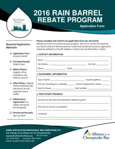 2016 RAIN BARREL  [Grab your reader’s attention with a great quote from the document or use this space to emphasize a key point. To place this text box anywhere on the page, just drag it.]  REBATE PROGRAM