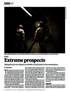 TOM FOX/DALLAS MORNING NEWS/CORBIS  OUTLOOK GOLD Miners walk between elevators en route to the depths of South Africa’s TauTona mine, the world’s deepest gold mine, 4 km below the surface.
