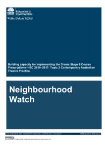 Building capacity for implementing the Drama Stage 6 Course Prescriptions–HSC 2015–2017: Topic 2 Contemporary Australian Theatre Practice Neighbourhood Watch