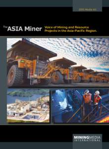 2015 Media Kit  Voice of Mining and Resource Projects in the Asia-Pacific Region[removed]The ASIA Miner