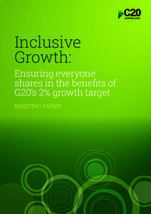 Inclusive Growth: Ensuring everyone shares in the benefits of G20’s 2% growth target briefing paper