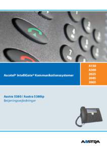 Ascotel® IntelliGate® Kommunikationssystemer  AastraAastra 5380ip Betjeningsvejledninger  A150