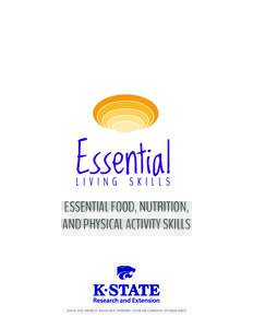 ESSENTIAL FOOD, NUTRITION, AND PHYSICAL ACTIVITY SKILLS KANSAS STATE UNIVERSITY AGRICULTURAL EXPERIMENT STATION AND COOPERATIVE EXTENSION SERVICE  Acknowledgments